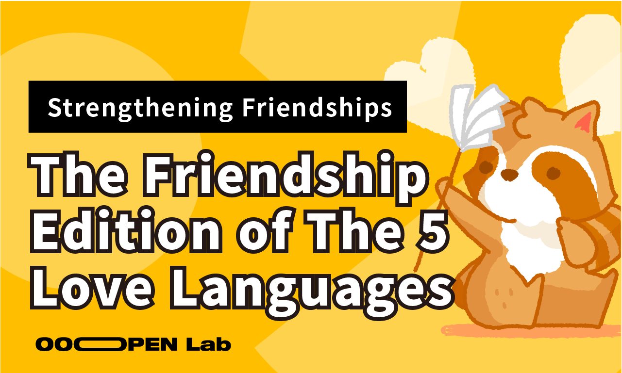 Secrets from Psychologists for Strengthening Friendships – The Friendship Edition of The 5 Love Languages